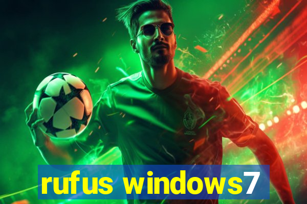 rufus windows7